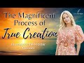 What is the magnificent process of true creation  journey of the master podcast