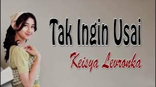 Keisya Levronka - Tak Ingin Usai | Lirik Lagu Indo