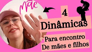 4 Dinâmicas para encontro de mães e filhos