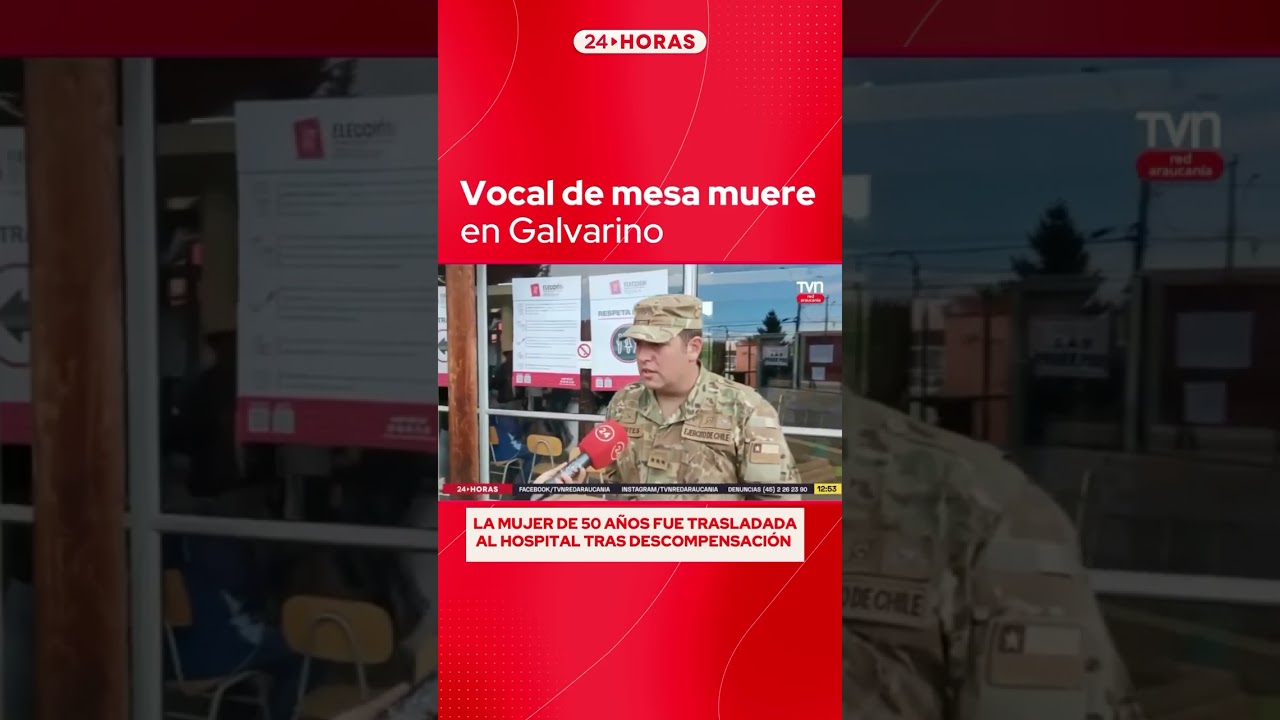 Vocal de mesa muere en Galvarino | Chile Elige