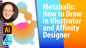 Metaballs in Adobe Illustrator and Affinity Designer