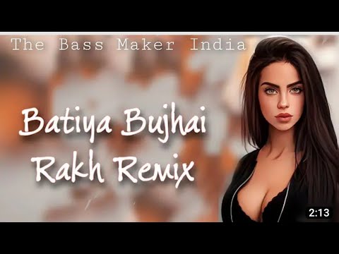 Batiya Bujhai Rakhdi Remix Trending punjabi song Batiya Bujhai Rakh X bebot Remix1080p