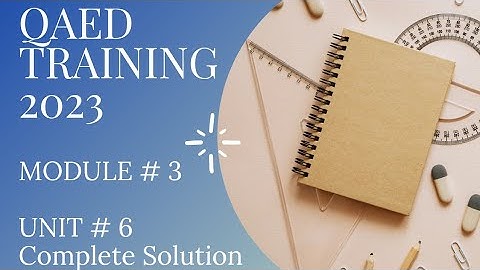 Module 3 Unit 6 | Easte Training | QAED App | Complete Solution