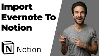 How To Import Evernote To Notion (2026 Easy Guide)