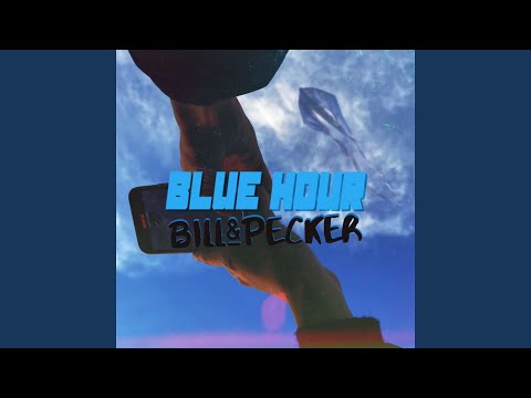 Bill & Pecker - Blue Hour