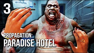 Propagation: Paradise Hotel | Part 3 | Bloated Zombie Wrestlers Are DISGUSTING