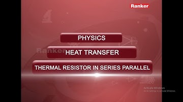 Heat Transfer, physics by Manoj Pandey sir | Thermal Resistor in Series Parallel