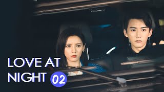 【ENG SUB】《Love at Night 夜色暗涌时》EP2 【MangoTV Drama】