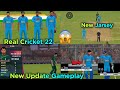 Real Cricket 22 New Update First Gameplay || ind Vs Pak Aisa Cup || New Jarsey Changed 🤩