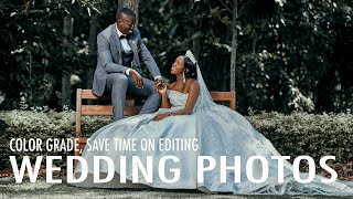 Faster Way to Edit & Color Grade Wedding Photos In Photoshop