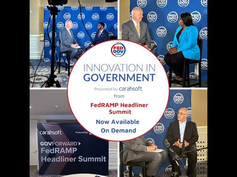 Innovation In Government From The FedRAMP Headliner Summit Presented By Carahsoft