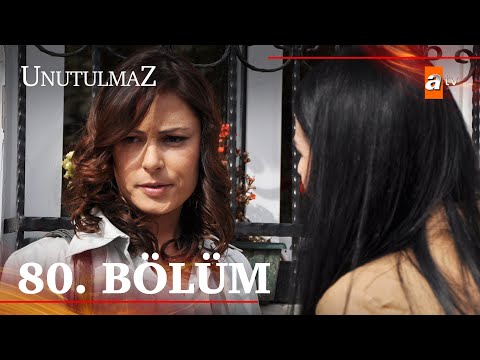 Unutulmaz 80. Bölüm