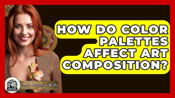 How Do Color Palettes Affect Art Composition? - Inside Museum Walls