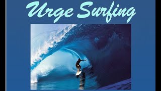 Dbt - Mindfulness - Urge Surfing