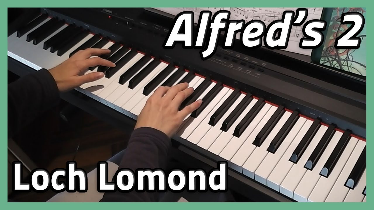 ♪ Loch Lomond ♪ Piano | Alfred's 2