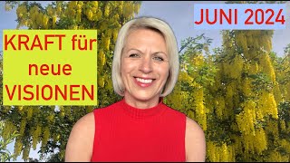 JUNI 2024 - KRAFT für neue VISIONEN - CHANNELING von EE Metatron, Michael u. M. Maria