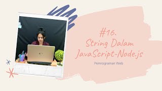 #16 String Dalam  JavaScript Node js