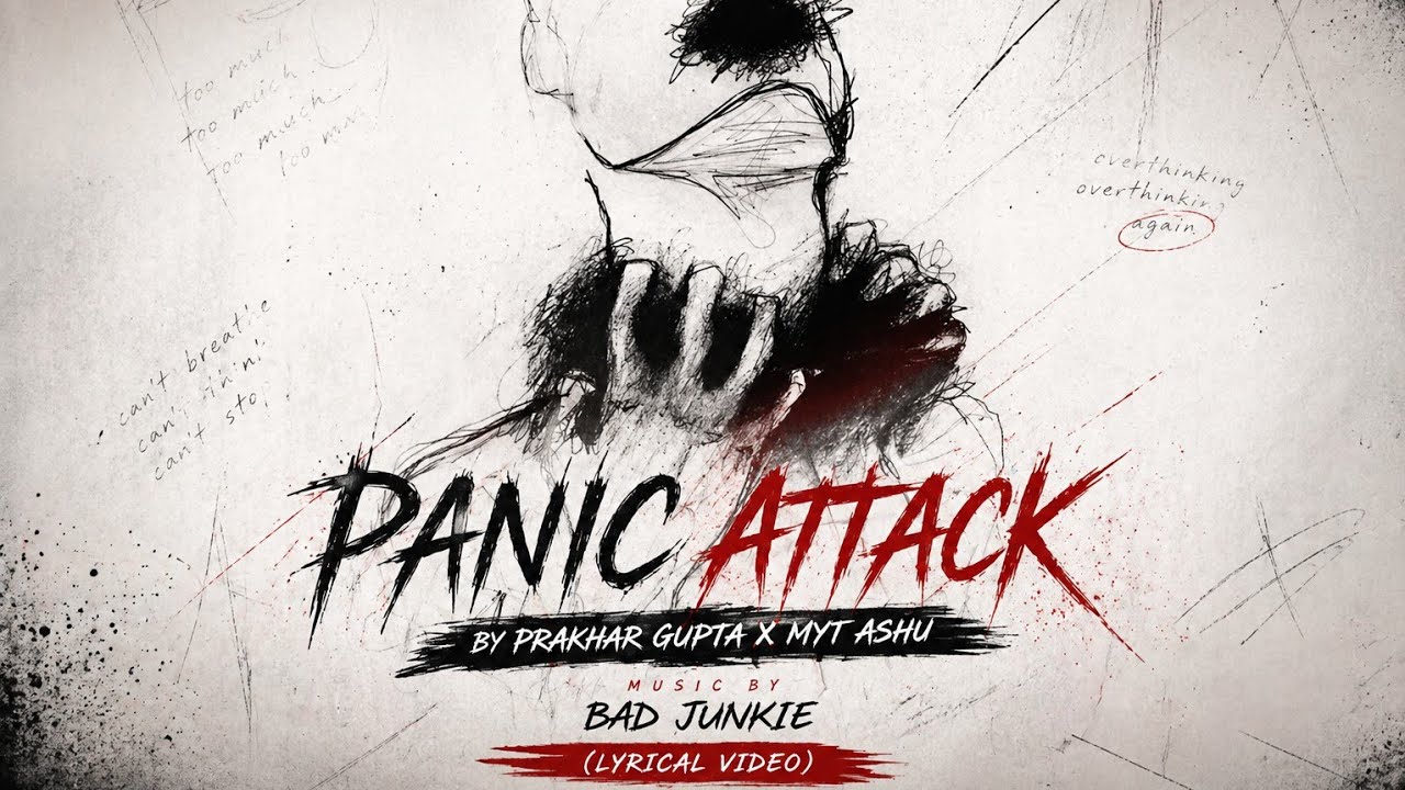 在 YouTube 上观看 Panic Attack - Prakhar Gupta X MYT Ashu | Prod. by Bad Junkie | Official Lyrical Video 在 YouTube 上观看 Panic Attack - Prakhar Gupta X MYT Ashu | Prod. by Bad Junkie | Official Lyrical Video