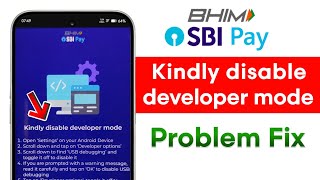 How To Fix Bhim Sbi Kindly disable developer mode | Bhim Sbi App Not Working | Bhim Sbi App Not Open