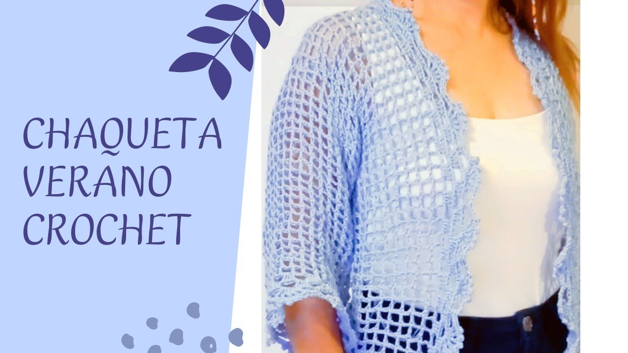 Chaqueta de Crochet Calada Verano ☀️ Muy Fácil   sin disminuciones 🤩