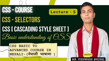 5 - CSS Selectors || CSS Basic to Advanced Course in Nepali ||