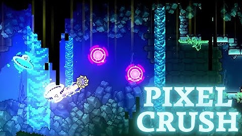 "Pixel Crush" By Destriv 100% (All Coins) Daily Level [Geometry Dash 2.2]