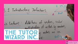 Linear Algebra I - 3.1.2 - Vector Addition & Scalar Multiplication