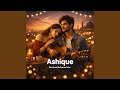 Ashique Lo Fi Version