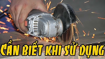 Nguyên tắc vận hành máy mài góc cầm tay an toàn