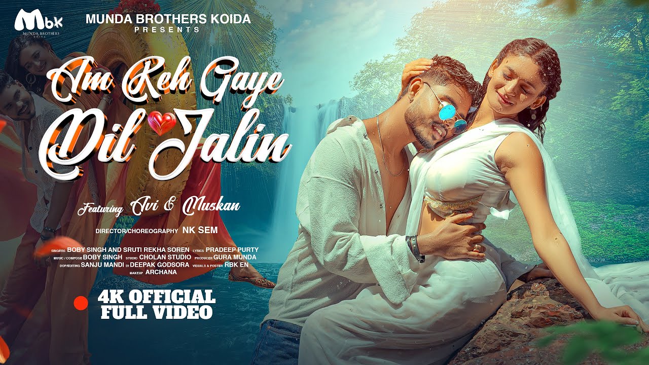 Am Reh Gaye Dil Jalin|New HO full video song 2025 |Avi and Muskan |Boby Singh and Sruti Rekha Soren