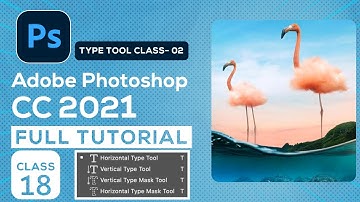 Photoshop Type Tool Class- 02 - Adobe Photoshop CC 2021 Bangla Tutorial  - Class 18