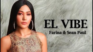 Farina & Sean Paul - EL VIBE (Lyrics) Resimi