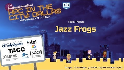 [HPC in the City: Dallas] “Jazz Frogs” -Team Trailer