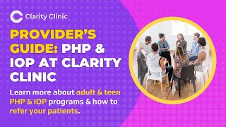 How to Refer to Clarity Clinic’s PHP & IOP | Mental Health Support for Teens & Adults in Chicagoland