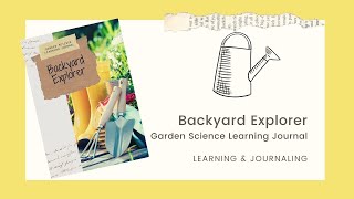 Backyard Explorer Garden Science Journal for kids | Learning and Journaling