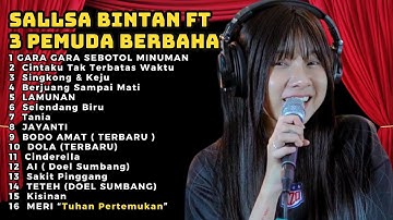 🔴BEST OF SALLSA BINTAN Ft 3PEMUDA BERBAHAYA I SKA REGGAE COVER 2024 | GARA GARA SEBOTOL MINUMAN 2024
