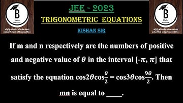 If m and n respectively are the numbers of positive and negative value of 𝜽 in the interval [-𝝅, 𝝅]