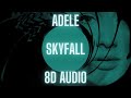 Adele Skyfall 8D Audio Adele Skyfall 8D Audio