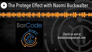The Protege Effect with Naomi Buckwalter