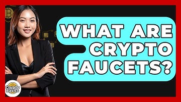 What Are Crypto Faucets? - CryptoBasics360.com