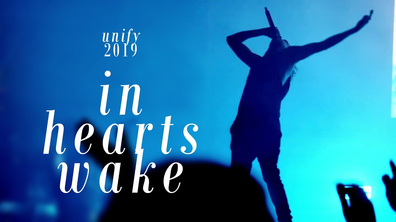 UNIFY Gathering 2019 // In Hearts Wake - Passage