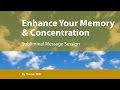 Enhance Your Memory & Concentration - Subliminal Message Session - By Minds in Unison