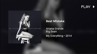 Ariana Grande  Best Mistake 639hz Ft Big Sean