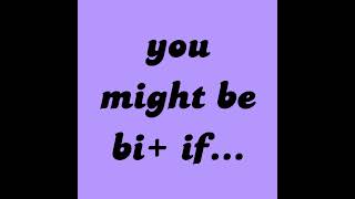 7 signs you might be bi+