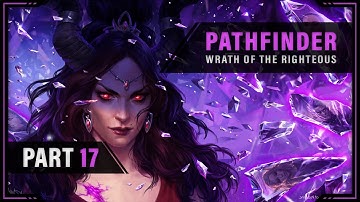 Oracle | Core Rules | Pathfinder: Wrath of the Righteous | Full Playthrough - Part 17