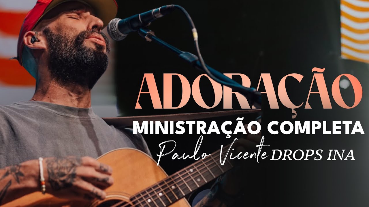 Ministração Paulo Vicente DROPS INA | CFAN FIRE 2025
