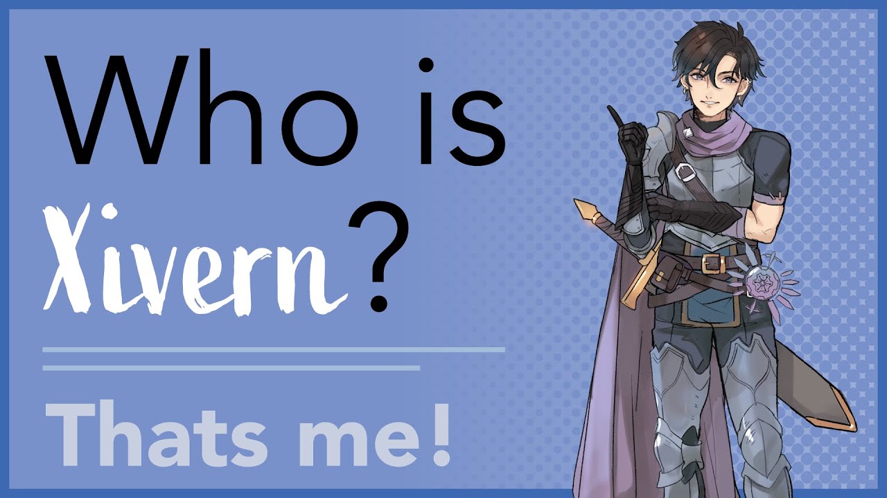 Who is Xivern? - Welcome to the Channel!