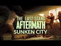 The Last Stand: Aftermath Walkthrough Part 3 Sunken City