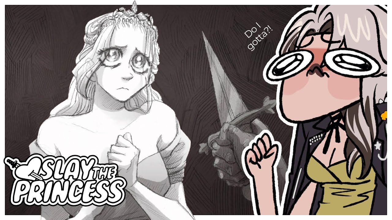 [Slay the Princess] - Look y'all! A game that doesn't require me to aim (right?)