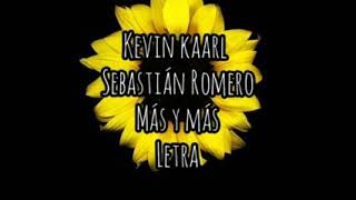 Más y más - Sebastián Romero, Kevin kaarl (Letra)